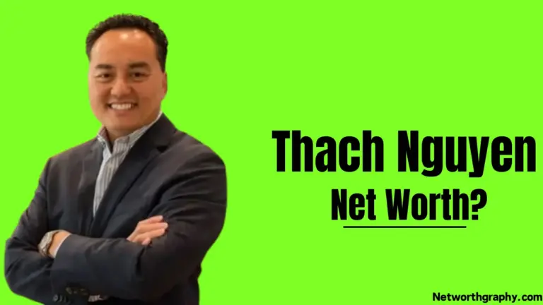 Thach Nguyen Net Worth