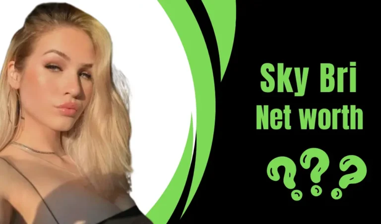 Sky Bri Net Worth 2024 | Boyfriend, Age, Wiki (Updates)